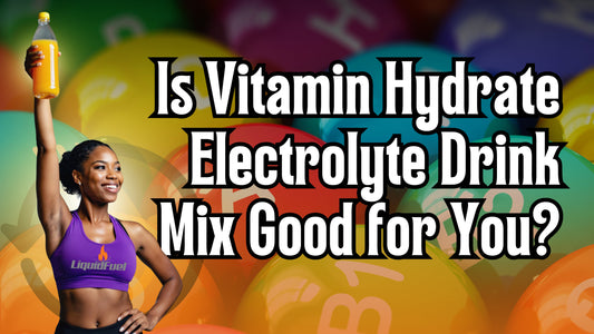 Is Vitamin Hydrate Electrolyte Drink Mix Good for You